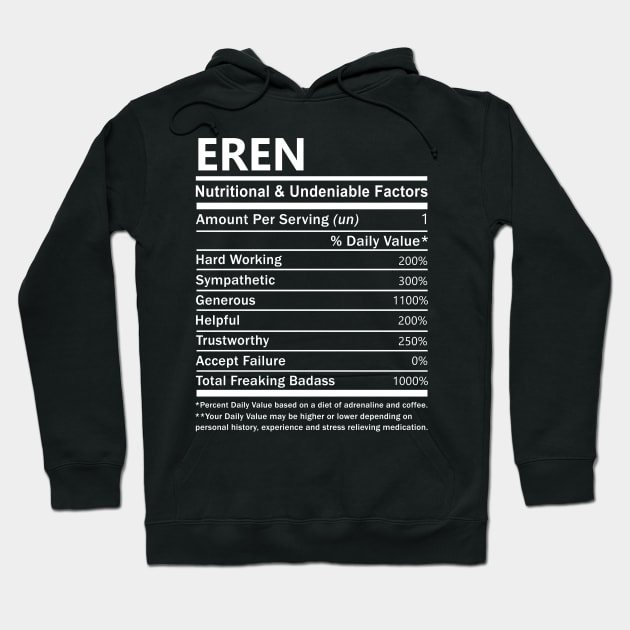 Eren Name T Shirt - Eren Nutritional and Undeniable Name Factors Gift Item Tee Hoodie by nikitak4um